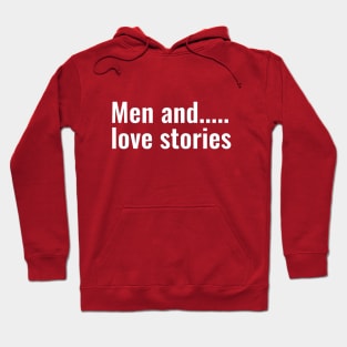 Men and love stories Hoodie